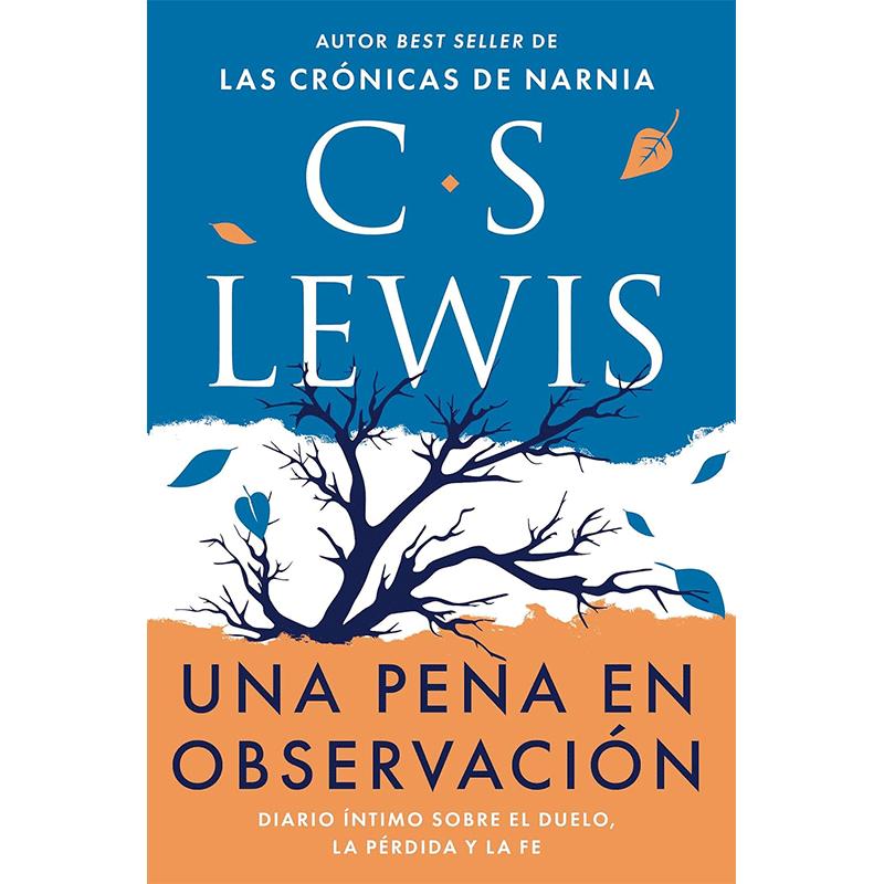 Una pena en observación: Diario íntimo sobre el duelo, la pérdida y la fe
